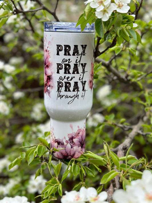 Pray over it